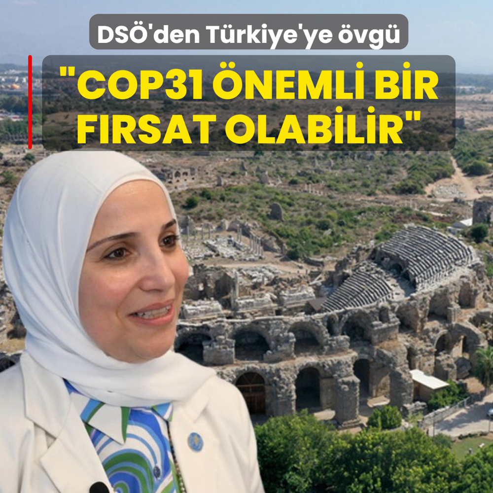 DS�'den T�rkiye'ye �vg�: COP31 �nemli bir f�rsat olabilir