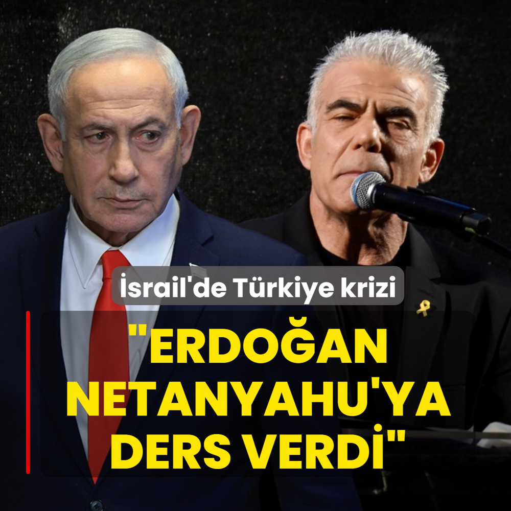 �srail'de T�rkiye krizi: Erdo�an, Netanyahu'ya ders verdi
