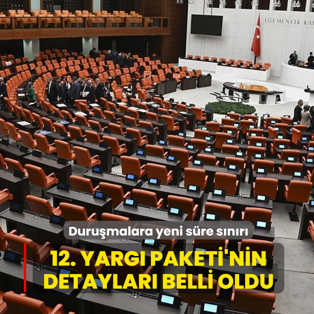 12. Yarg� Paketi'nin detaylar� belli oldu: Duru�malara yeni s�re s�n�r�