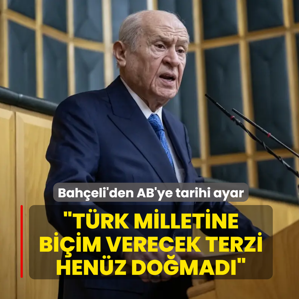 Bah�eli'den AB'ye tarihi ayar! �T�rk milletine bi�im verecek terzi hen�z do�mad��