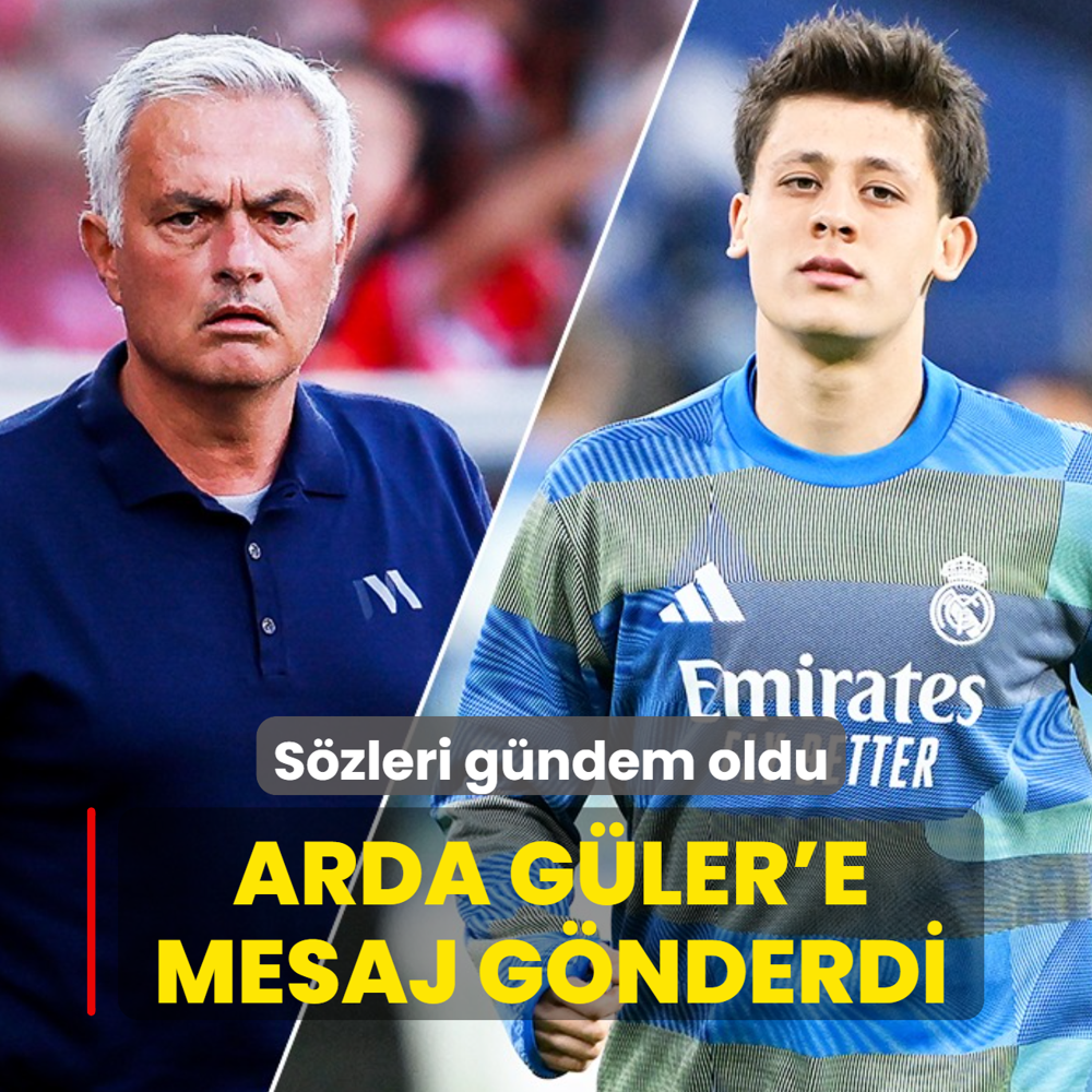 Mourinho'dan Arda G�ler'e mesaj! S�zleri g�ndem oldu
