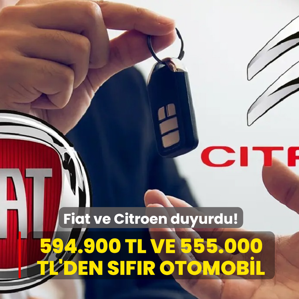 Fiat ve Citroen olmaz dedirtti: 594.900 TL ve 555.000 TL'den s�f�r otomobil! ��te fiyat listeleri...