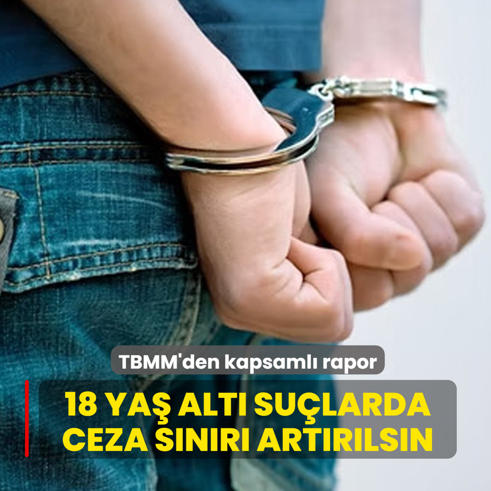 18 ya� alt� su�larda ceza s�n�r� art�r�ls�n