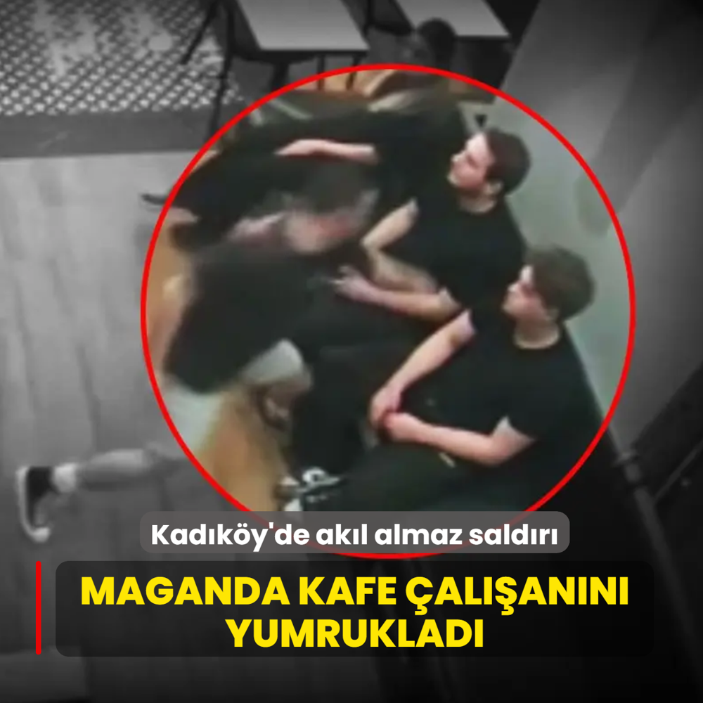 Kad�k�y'de ak�l almaz sald�r�: Maganda kafe �al��an�n� yumruklad�
