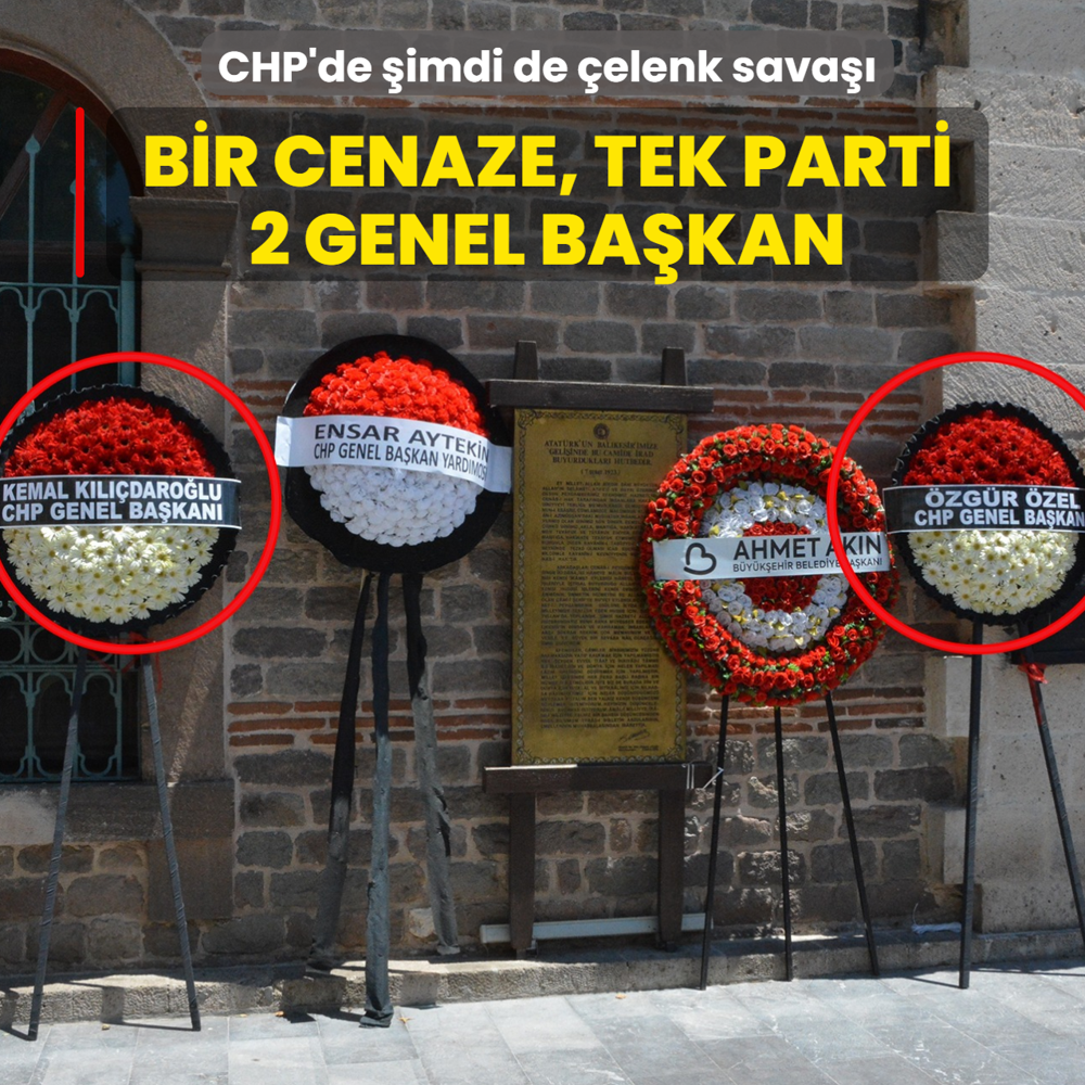 CHP'de �imdi de �elenk sava��! Bir cenaze, tek parti, 2 genel ba�kan