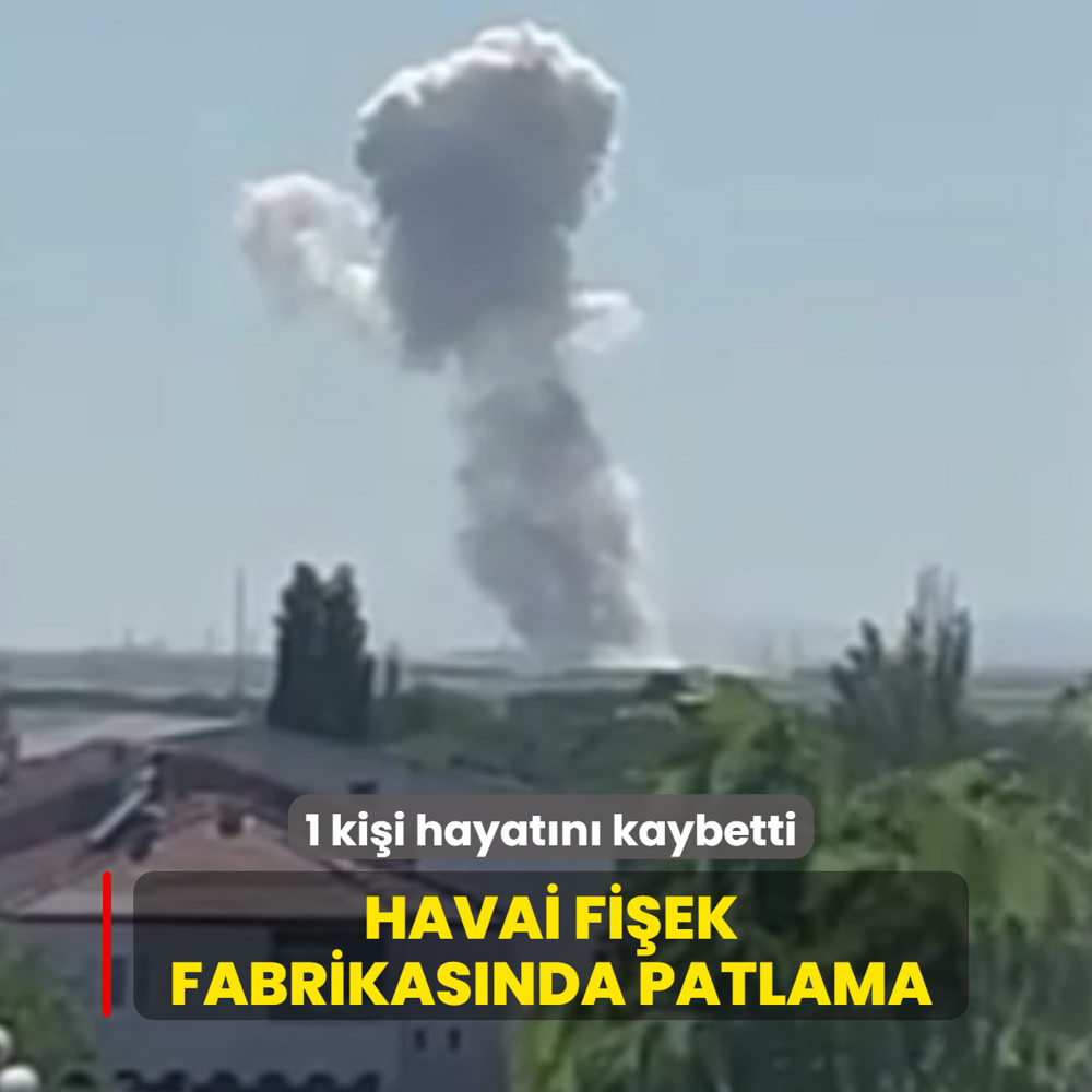 Havai fi�ek fabrikas�nda patlama! 1 ki�i hayat�n� kaybetti