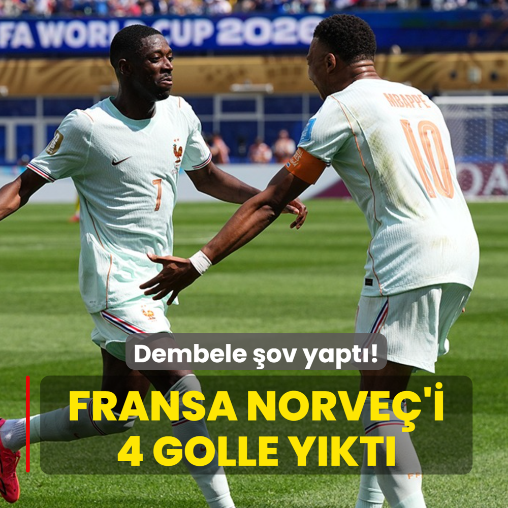 Dembele �ov yapt�! Fransa Norve�'i 4 golle y�kt�