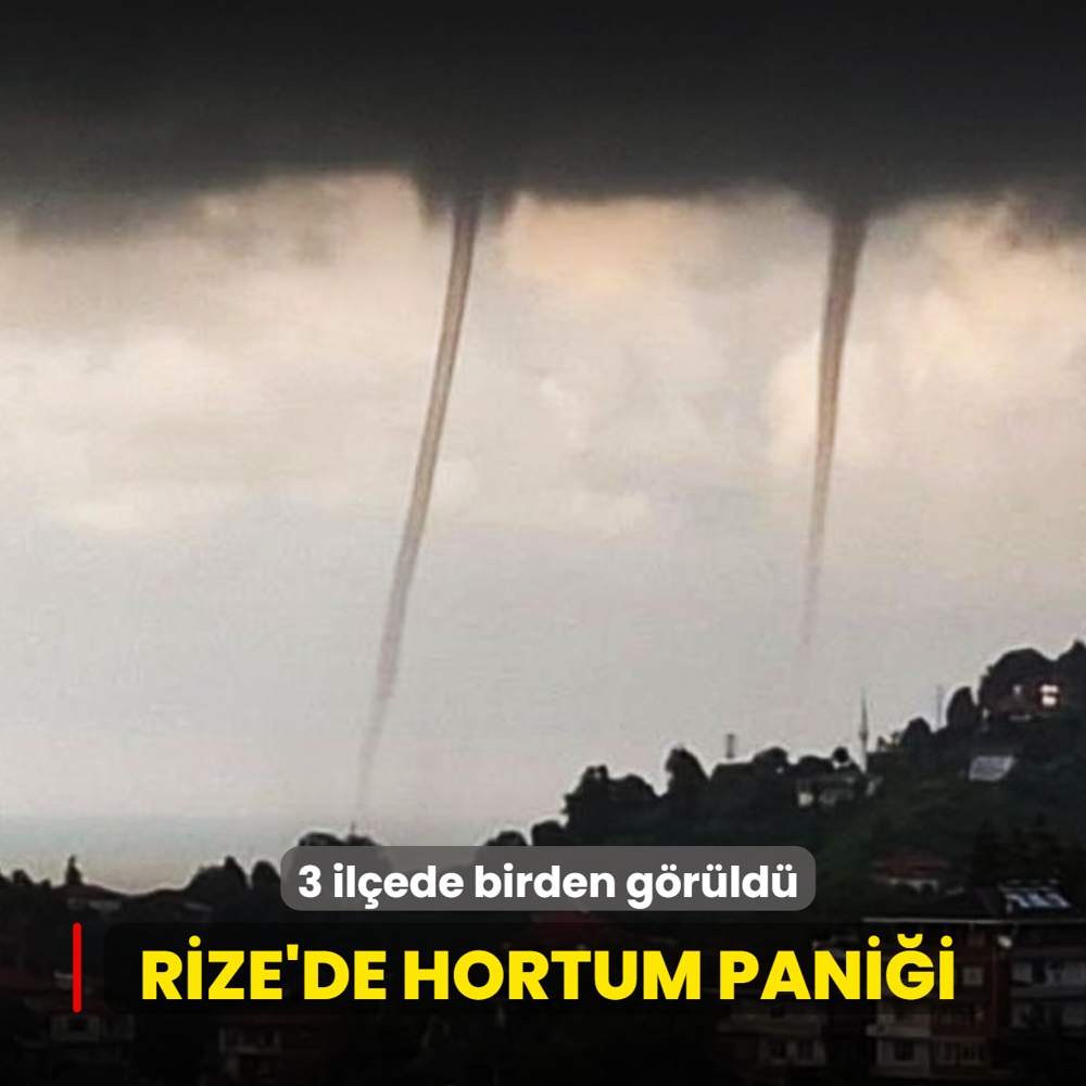 3 il�ede birden g�r�ld�: Rize'de hortum pani�i
