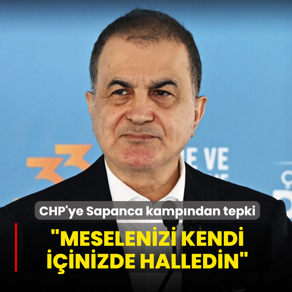 AK Parti S�zc�s� �elik'ten CHP'ye Sapanca kamp�ndan tepki: Meselenizi kendi i�inizde halledin