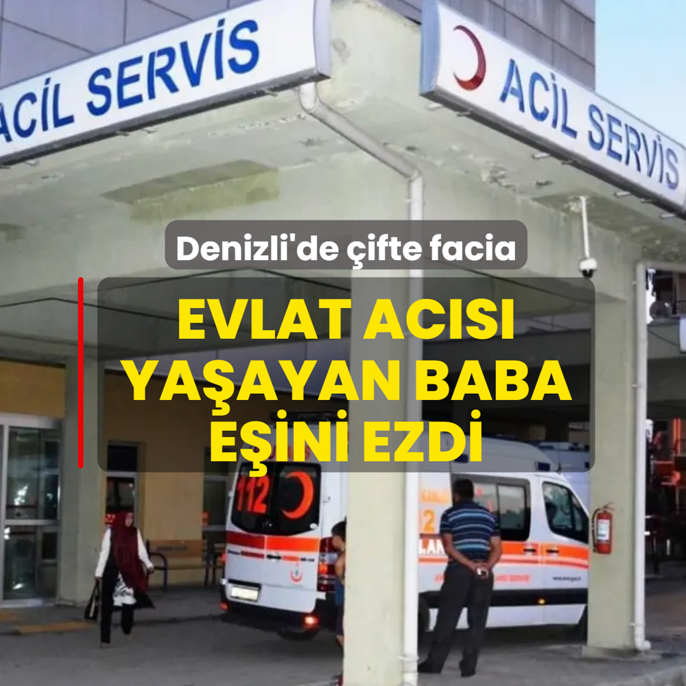 Denizli'de �ifte facia! Evlat ac�s� ya�ayan baba e�ini ezdi