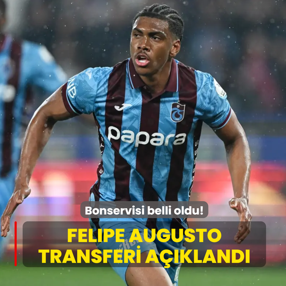 Felipe Augusto transferi a��kland�! Bonservisi belli oldu