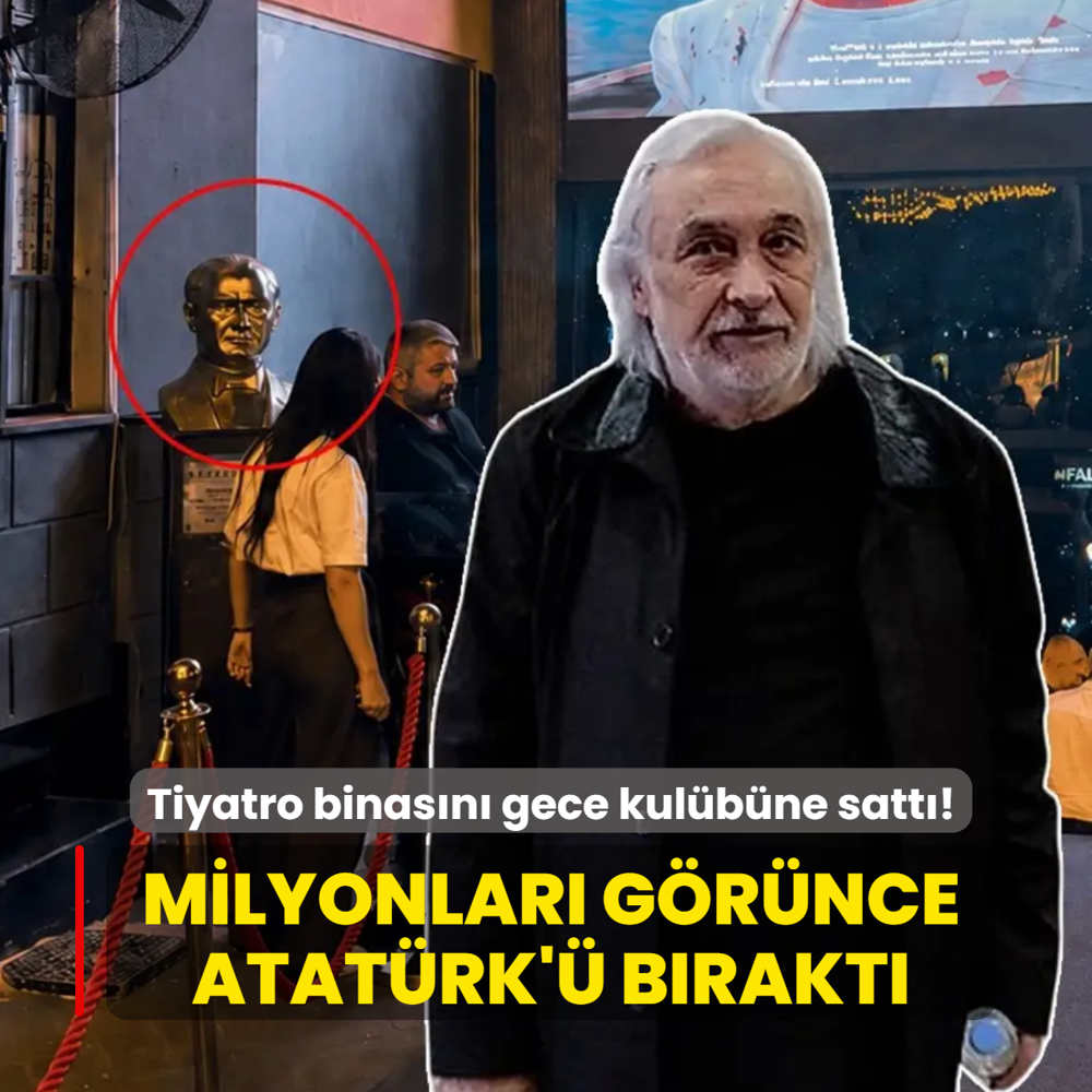 Tiyatro binas�n� gece kul�b�ne satt�! M�jdat Gezen milyonlar� g�r�nce Atat�rk'� b�rakt�
