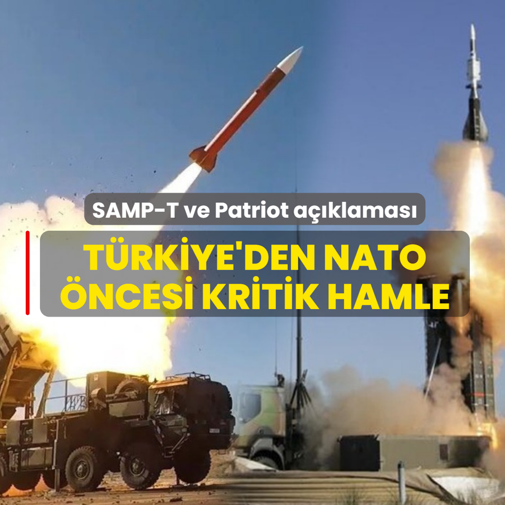 T�rkiye'den NATO �ncesi kritik hamle: SAMP-T ve Patriot a��klamas�