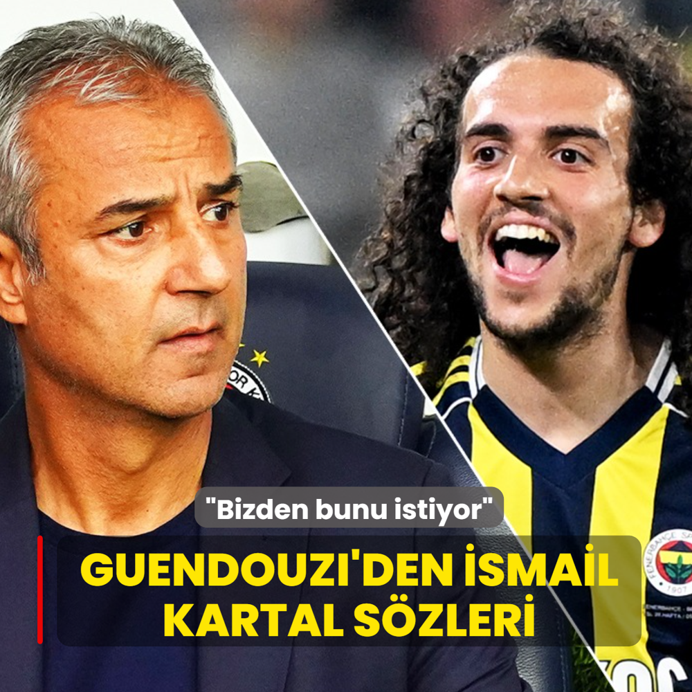 Guendouzi'den �smail Kartal itiraf�! �Bizden bunu istiyor�