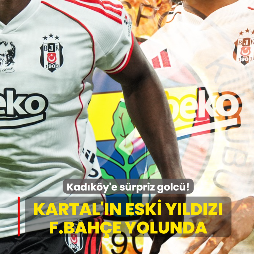 Kad�k�y'e s�rpriz golc�! Be�ikta�'�n eski y�ld�z�n� Fenerbah�e kap�yor