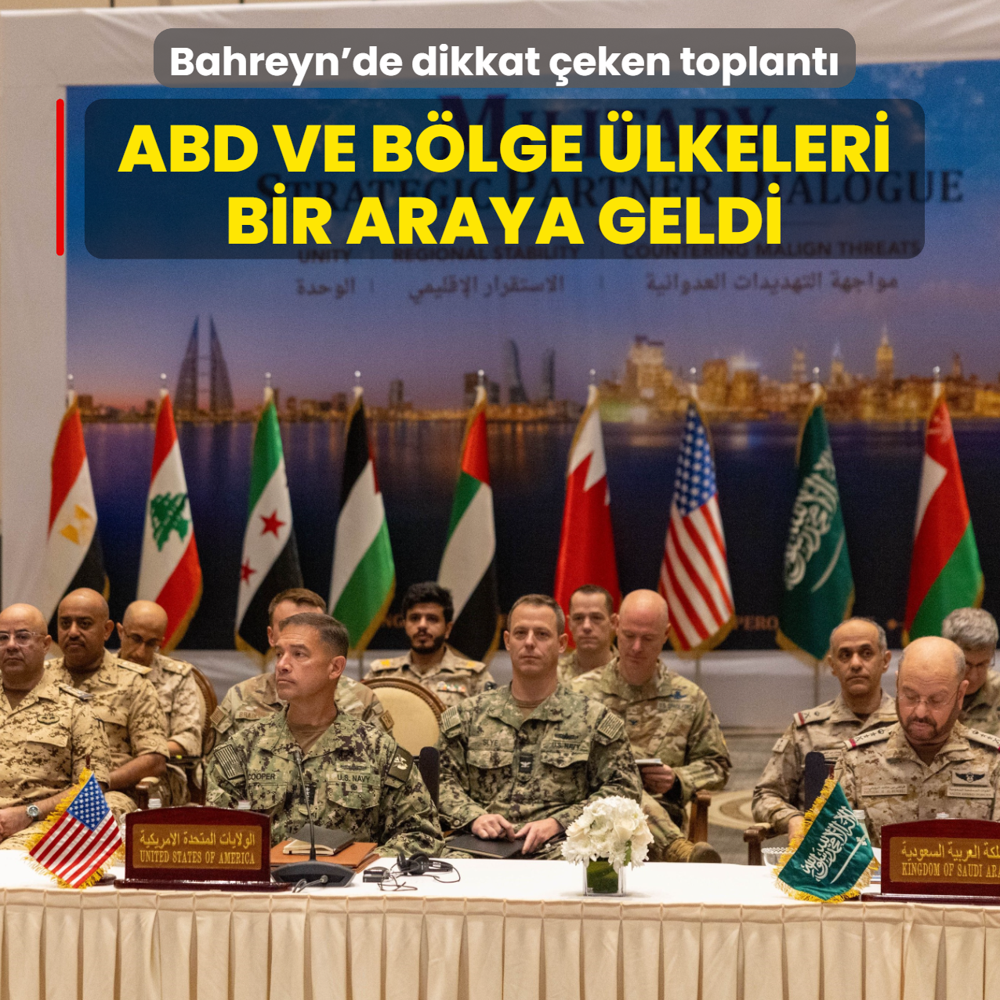Bahreyn'de dikkat �eken toplant�... ABD ve b�lge �lkeleri bir araya geldi
