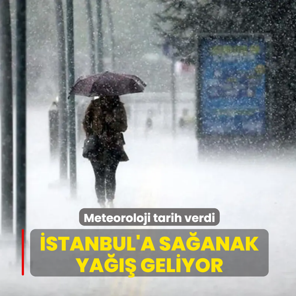 �stanbul ve Ankara'ya sa�anak ya��� geliyor: Meteoroloji tarih verdi