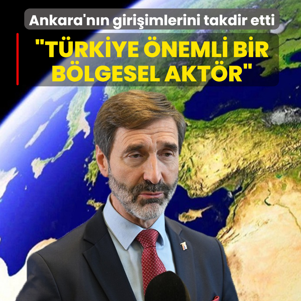 Ankara'n�n giri�imlerini takdir etti: T�rkiye �nemli bir b�lgesel akt�r