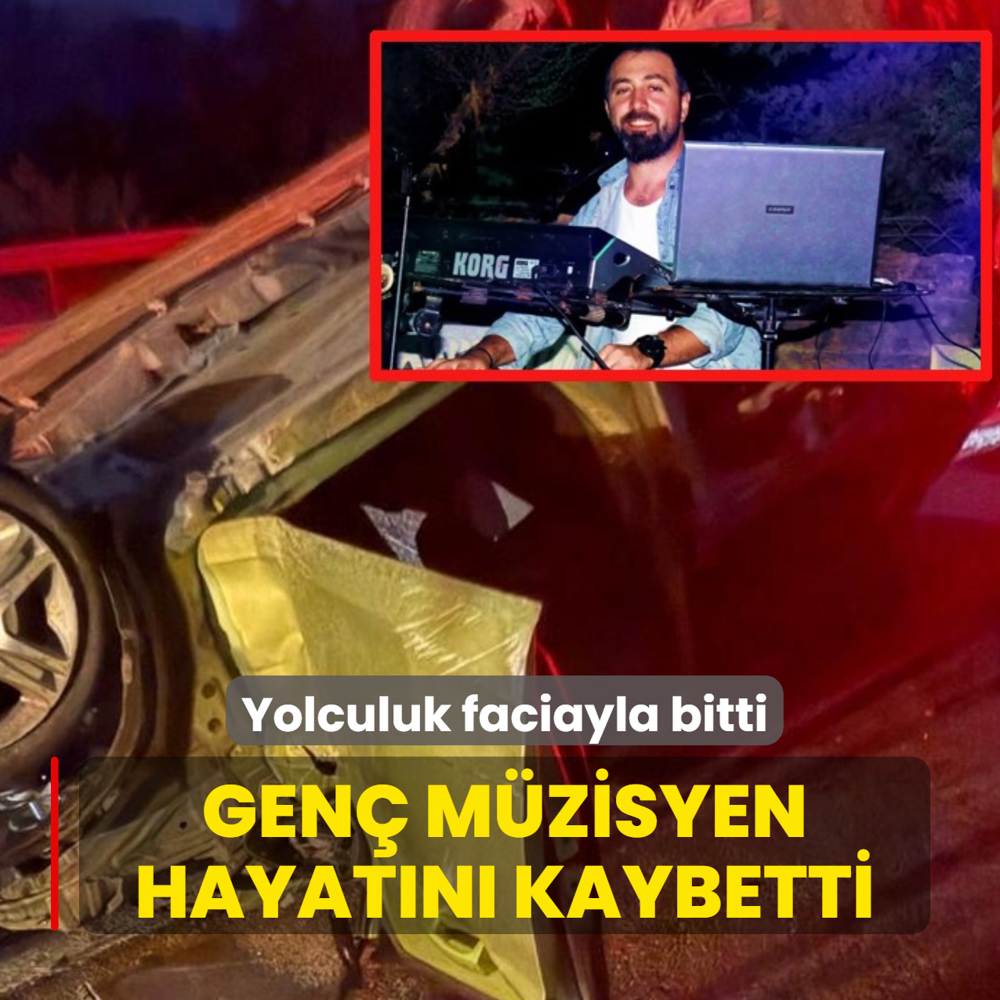 Yolculuk faciayla bitti! Gen� m�zisyen kazada hayat�n� kaybetti