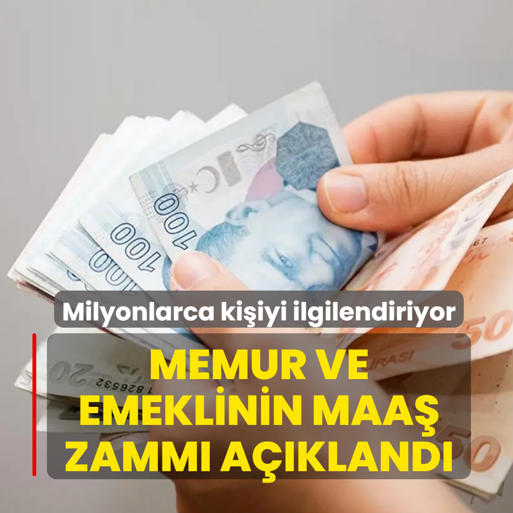 Milyonlarca ki�iyi ilgilendiriyor: Memur ve emeklinin maa� zamm� a��kland�