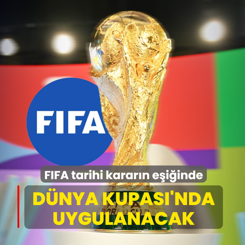 FIFA tarihi karar�n e�i�inde! D�nya Kupas�'nda uygulanacak