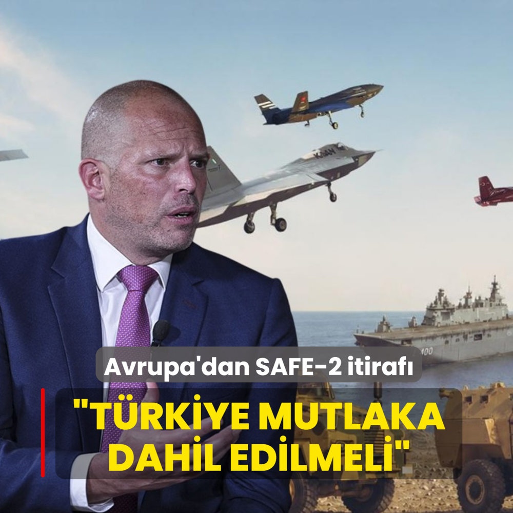 Avrupa'dan SAFE-2 itiraf�! �T�rkiye mutlaka dahil edilmeli�