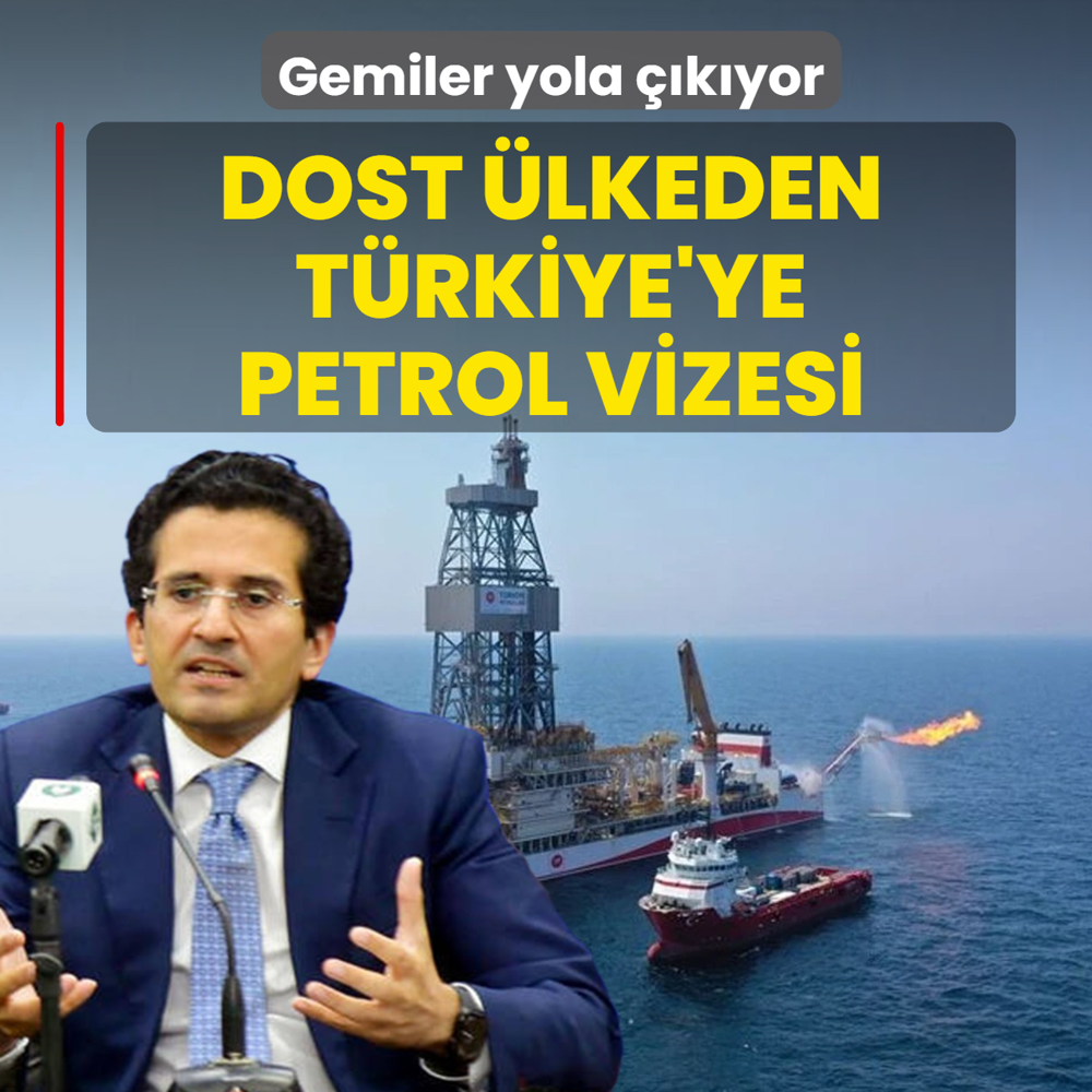 Dost �lkeden T�rkiye'ye petrol vizesi! Gemiler yola ��k�yor