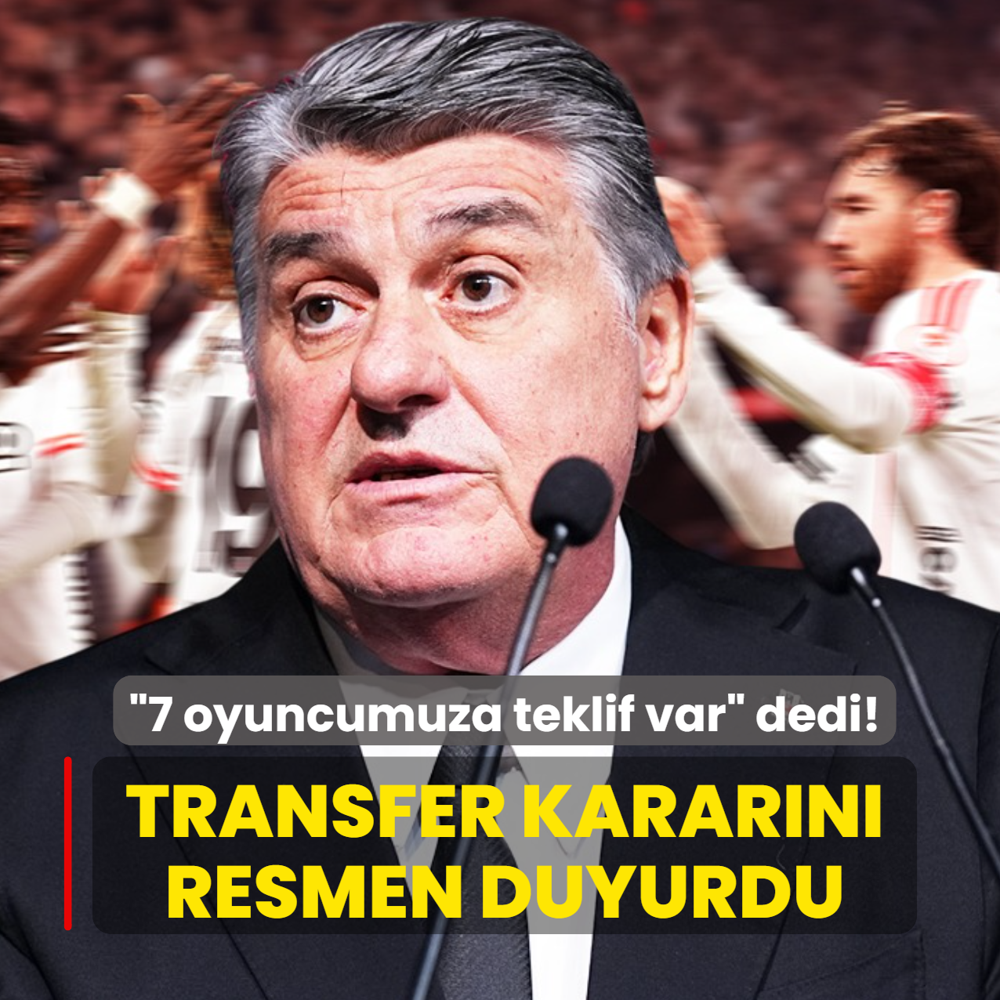 Serdal Adal� �7 oyuncumuza teklif var� diyerek transfer karar�n� duyurdu!