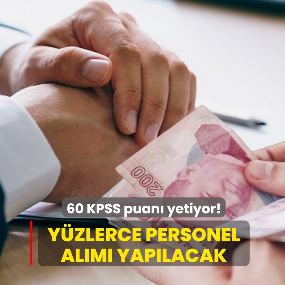Y�zlerce personel al�m� yap�lacak: 60 KPSS puan� olan ya�ad�! Son ba�vuru tarihi...
