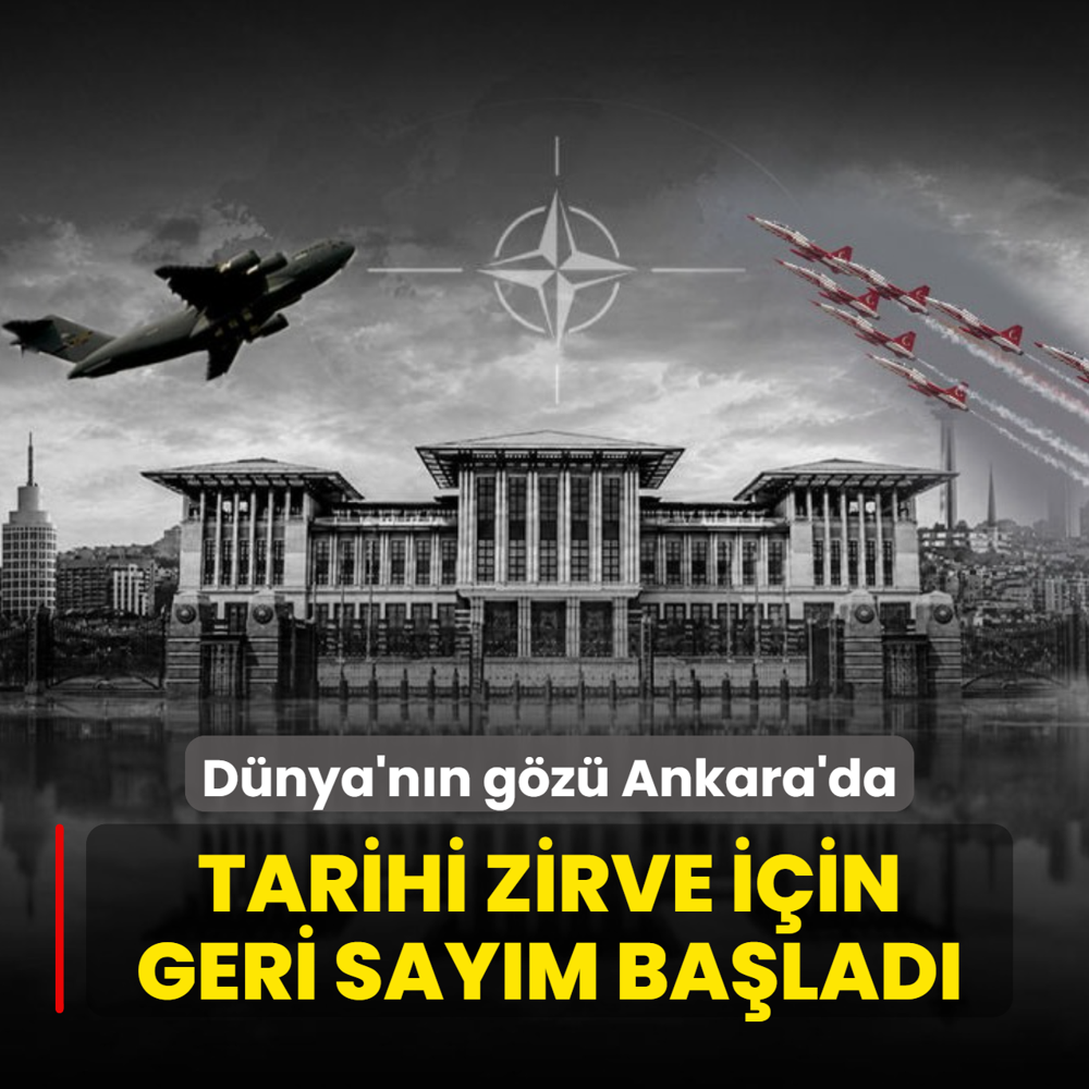 D�nya'n�n g�z� Ankara'da: Tarihi zirve i�in geri say�m ba�lad�
