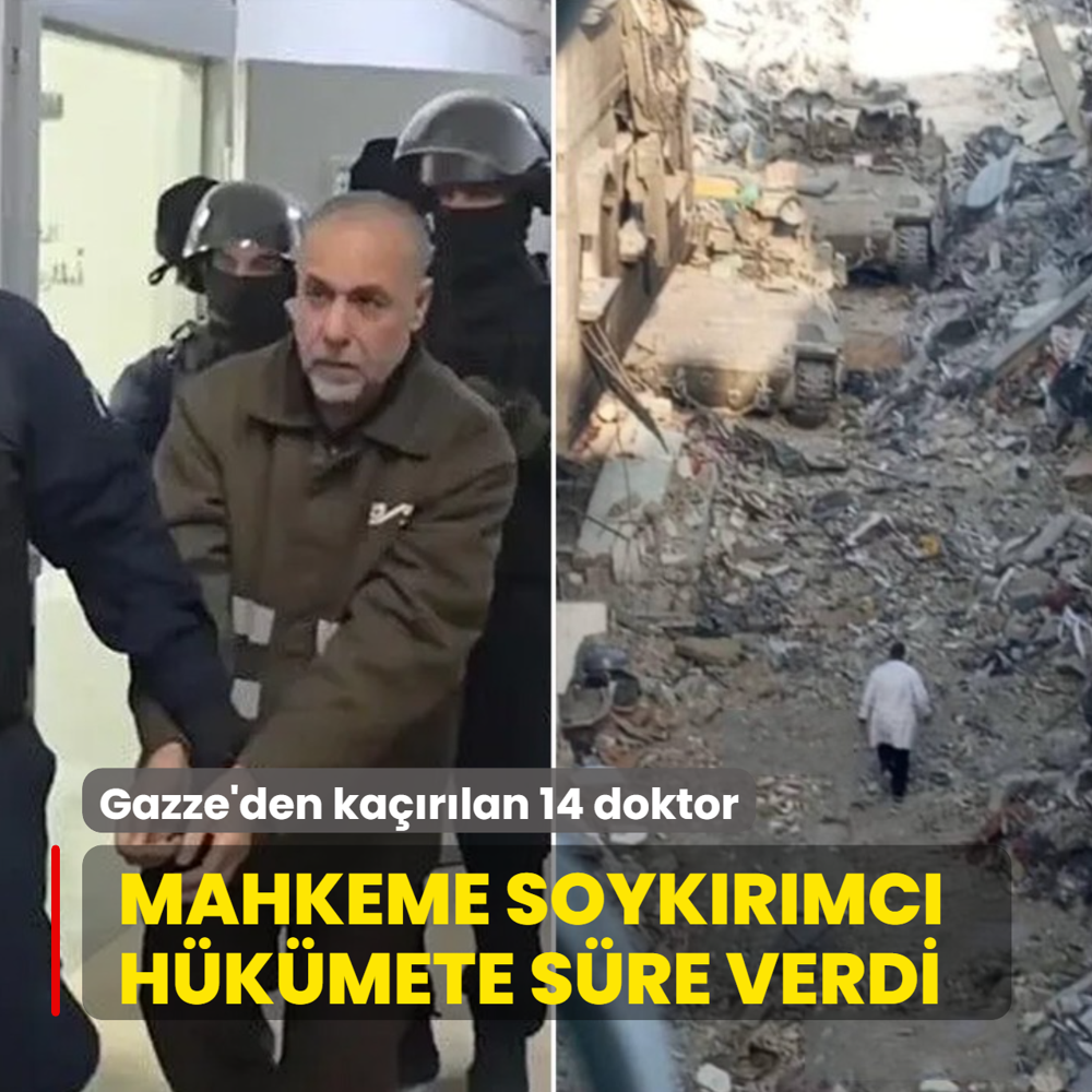Gazze'den ka��r�lan 14 doktor! Mahkeme soyk�r�mc� h�k�mete s�re verdi