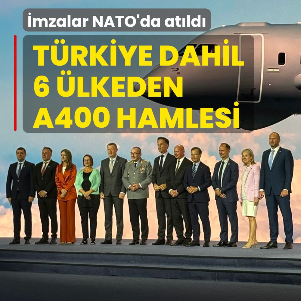 �mzalar NATO'da at�ld�! T�rkiye dahil 6 �lkeden A400 hamlesi