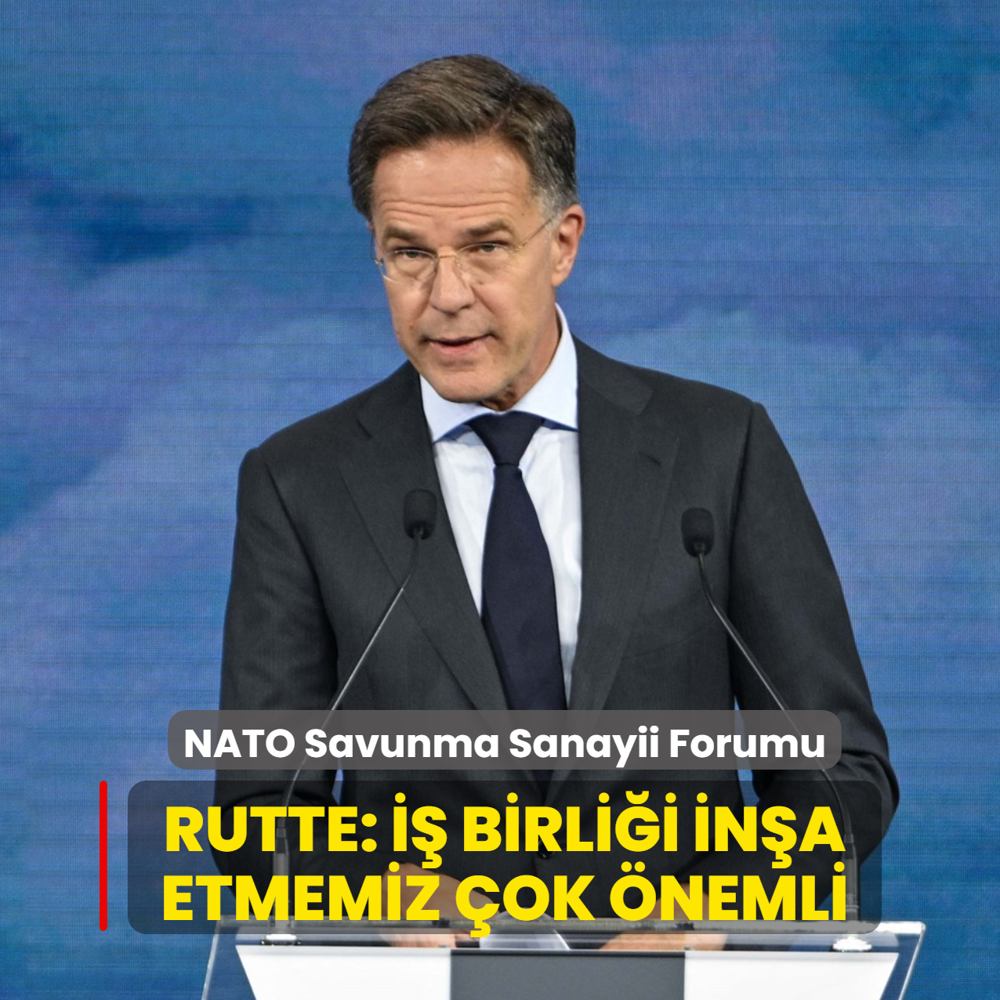NATO Ankara Zirvesi Savunma Sanayii Forumu! Rutte: �� birli�i in�a etmemiz �ok �nemli