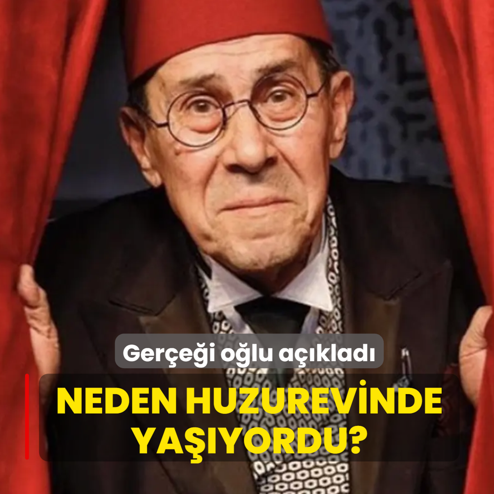 Zihni G�ktay neden huzurevinde ya��yordu? O�lu ger�e�i a��klad�