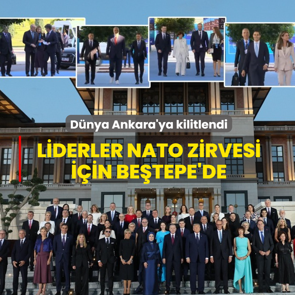 Liderler NATO Zirvesi i�in Be�tepe'de! D�nya Ankara'ya kilitlendi