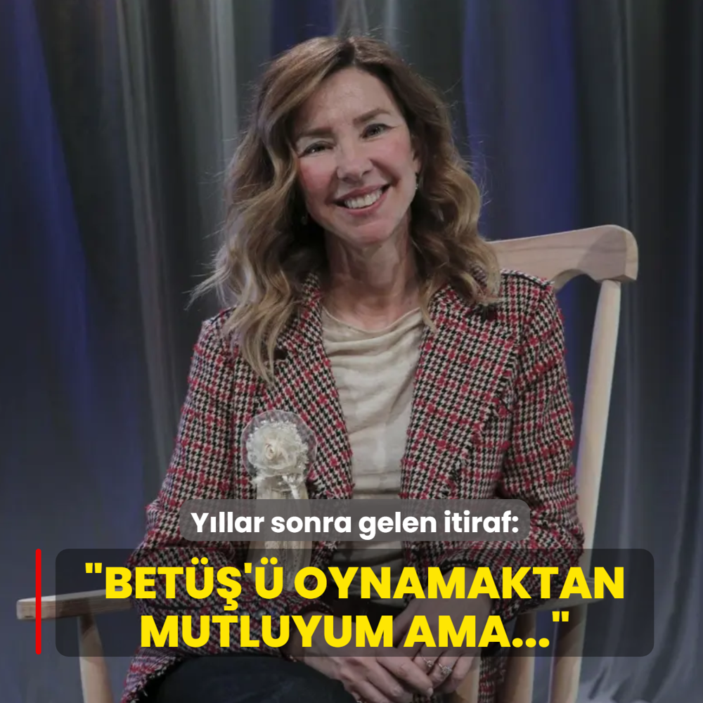 �nci T�rkay: �Bet��'�n �zerime yap��mas�ndan �ok mutluyum ama ters k��e roller de oynamak istiyorum�