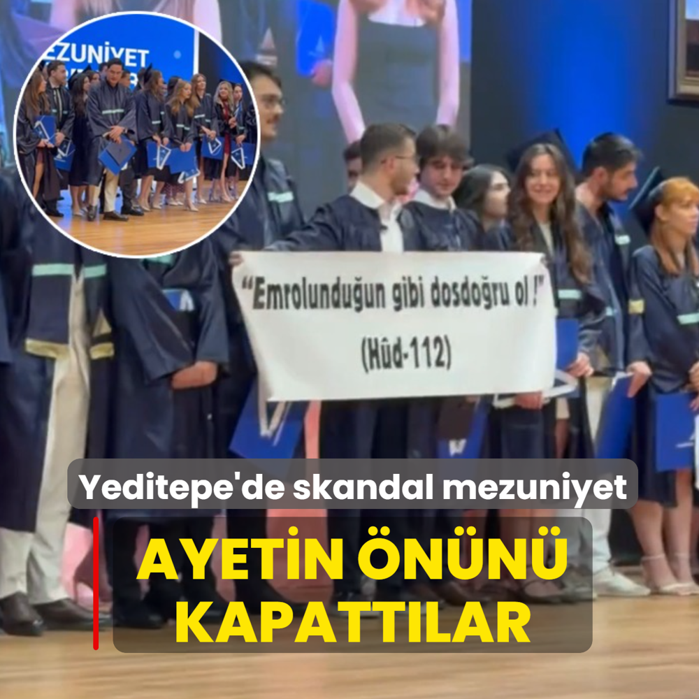 Yeditepe �niversitesi'nde skandal mezuniyet: Ayetin �n�n� kapatt�lar