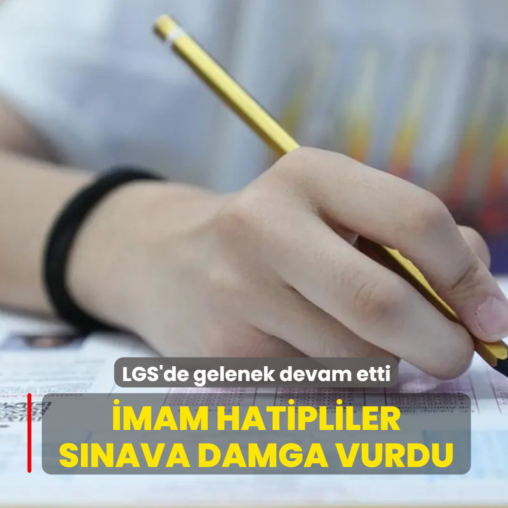 LGS'de 31 imam hatip ��rencisi 500 tam puan ald�