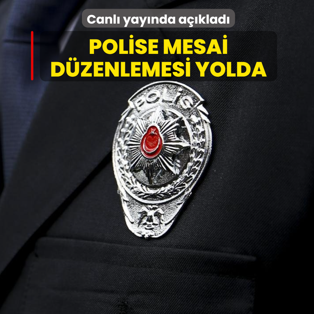 Bakan �ift�i canl� yay�nda a��klad�: Polise mesai d�zenlemesi yolda