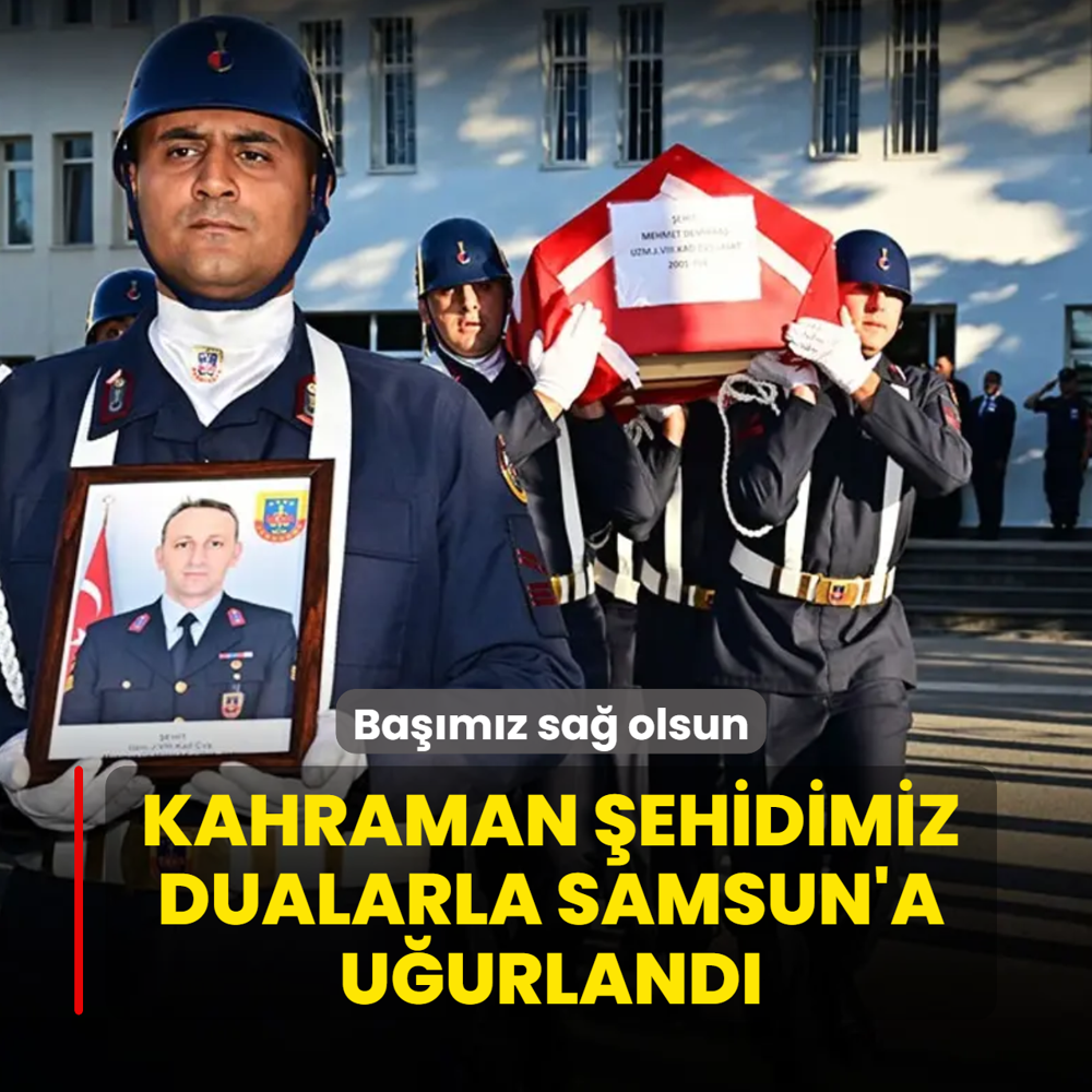 Ba��m�z sa� olsun: Kahraman �ehidimiz dualarla Samsun'a u�urland�