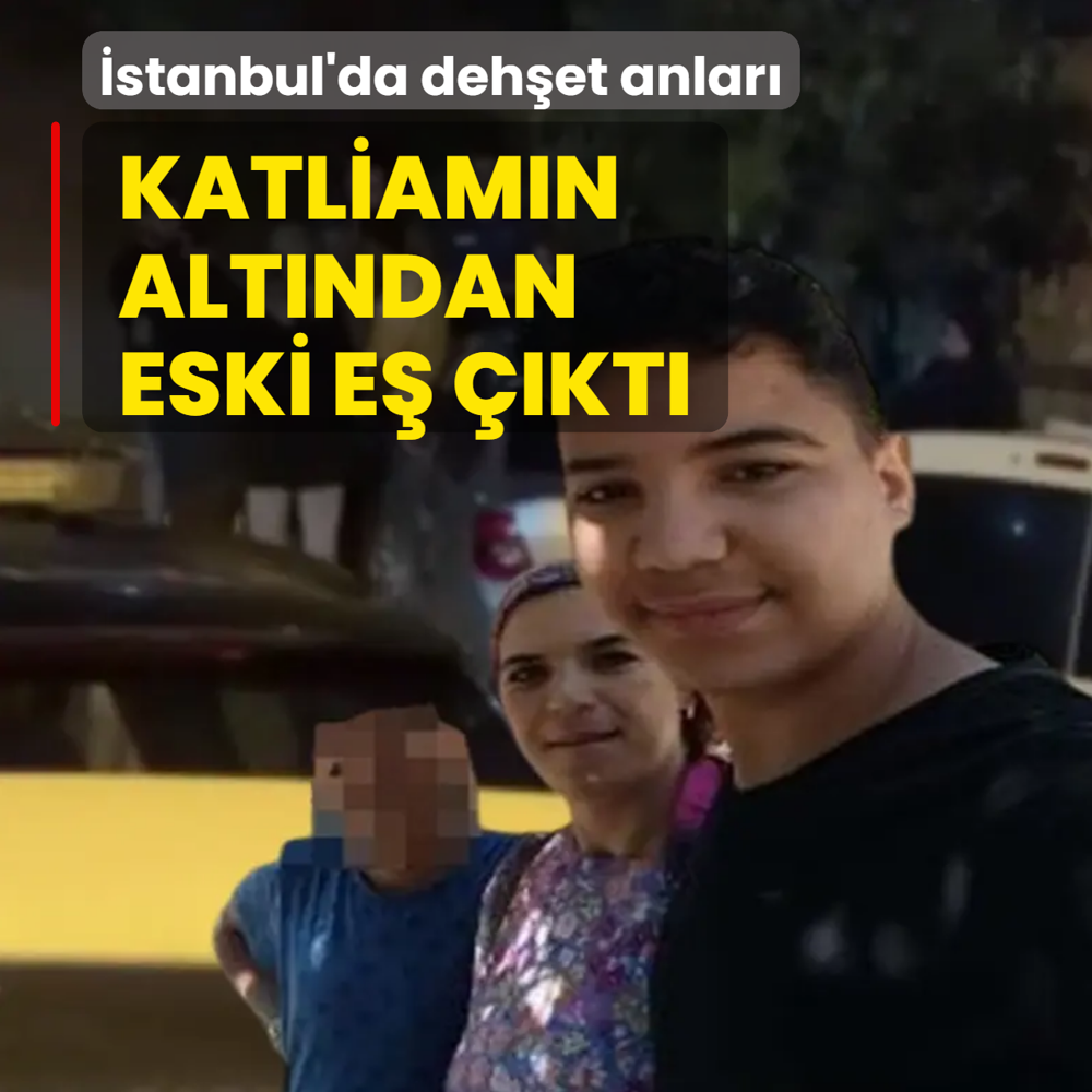 �stanbul'da deh�et anlar�! Katliam�n alt�ndan eski e� ��kt�