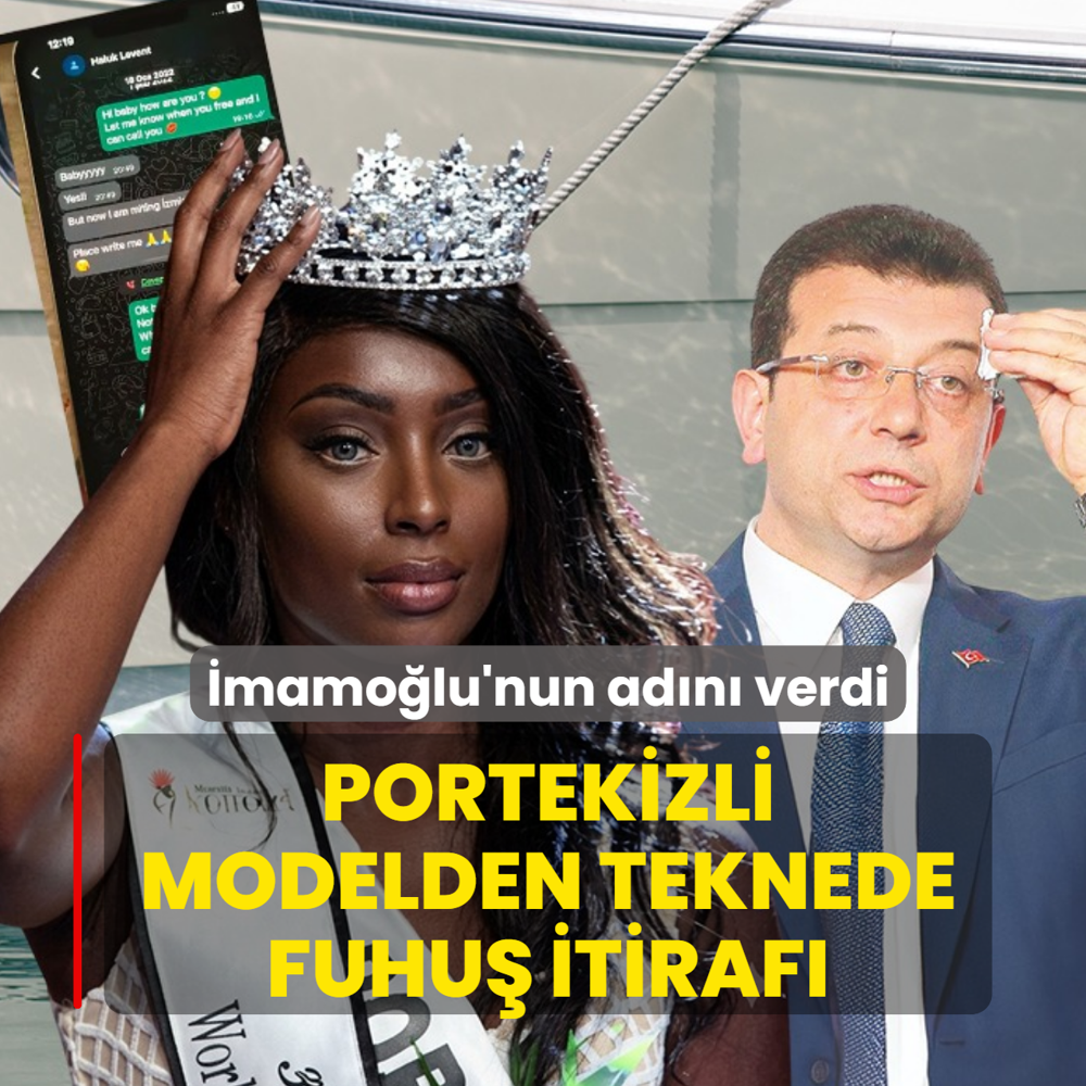 Portekizli modelden teknede fuhu� itiraf�! �mamo�lu'nun ad�n� verdi