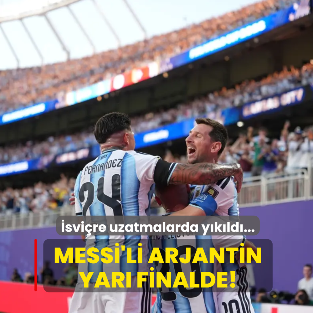 Messi'li Arjantin yar� finalde! �svi�re uzatmalarda y�k�ld�...