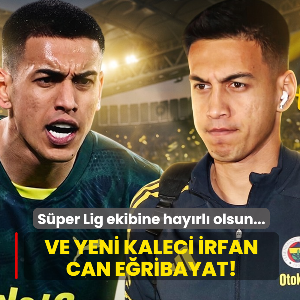 Ve yeni kaleci �rfan Can E�ribayat! S�per Lig ekibine hay�rl� olsun...