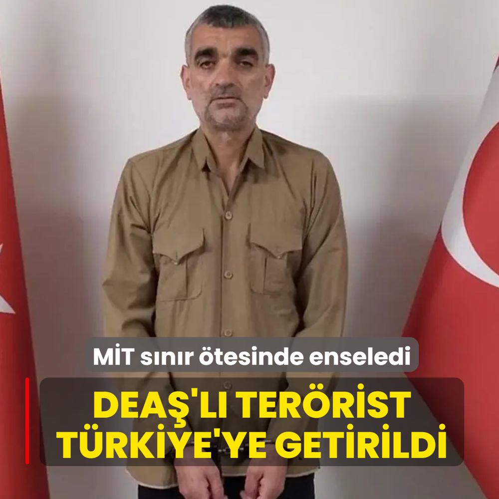 M�T s�n�r �tesinde enseledi: DEA�'l� ter�rist T�rkiye'ye getirildi