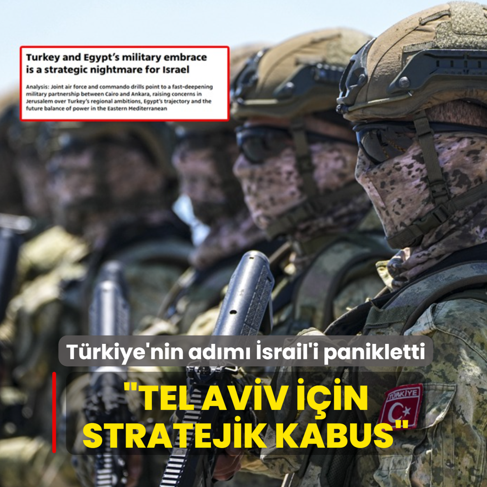 T�rkiye'nin Kahire ad�m� alarma ge�irdi: Tel Aviv i�in stratejik kabus