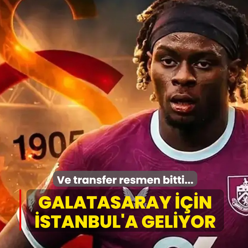 Ve transfer resmen bitti... Galatasaray i�in �stanbul'a geliyor