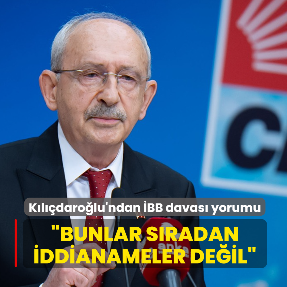 K�l��daro�lu'ndan �BB davas� yorumu: Bunlar s�radan iddianameler de�il