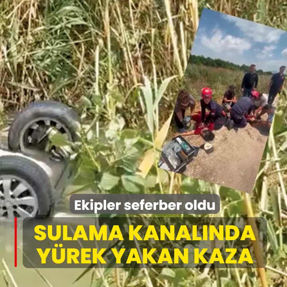 Sulama kanal�nda y�rek yakan kaza