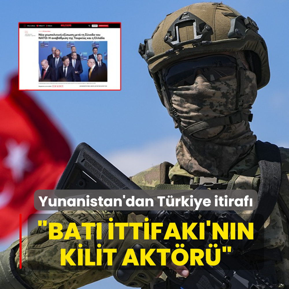 Yunanistan'dan T�rkiye itiraf�: Bat� �ttifak�'n�n kilit akt�r�